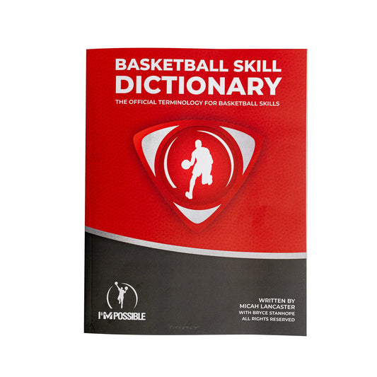 Basketball Skill Dictionary - the Official Terminology for Basketball Skills - Im Possible Training Store