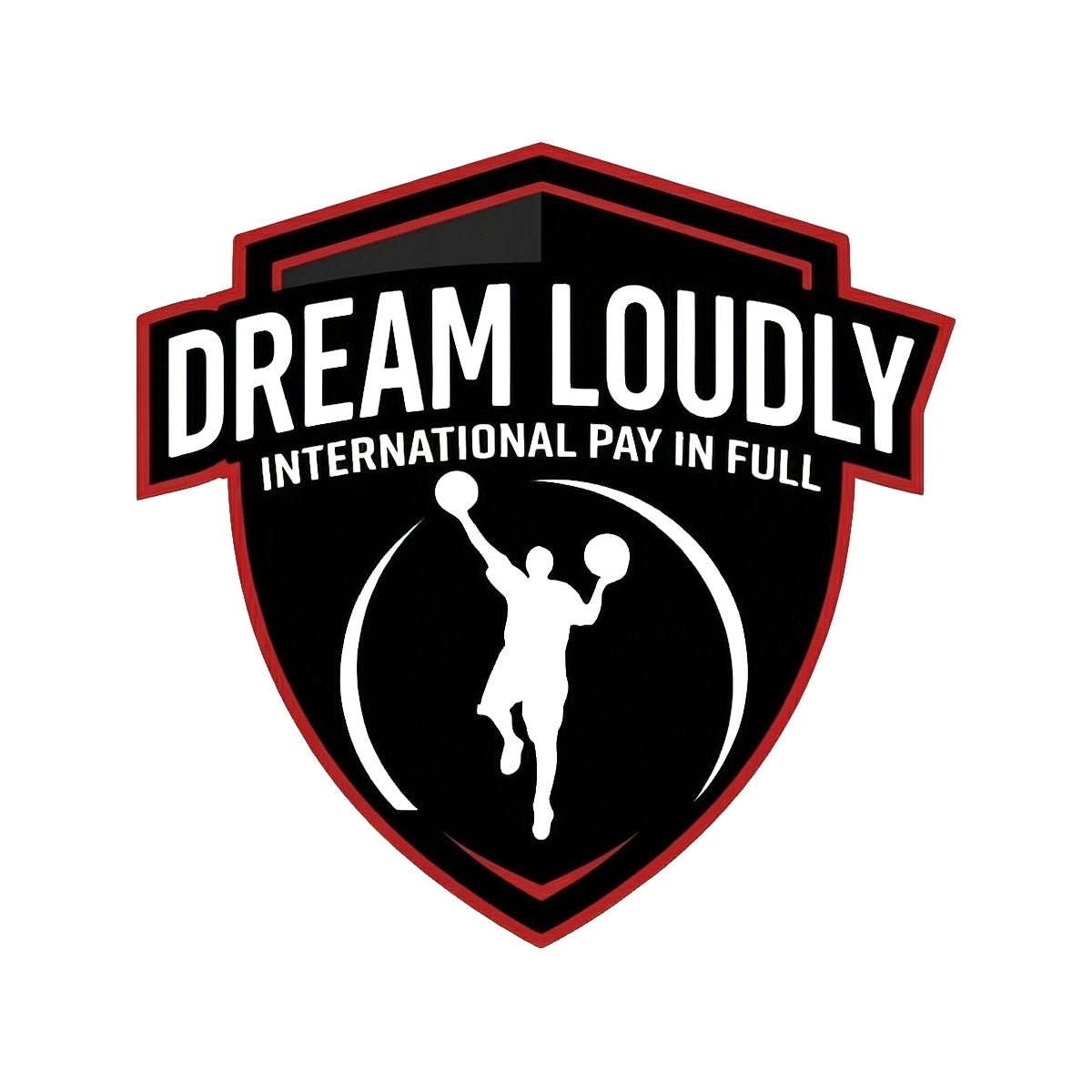 Dream Loudly International Pay in Full - Im Possible Training Store